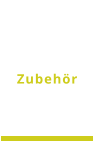 Zubehör